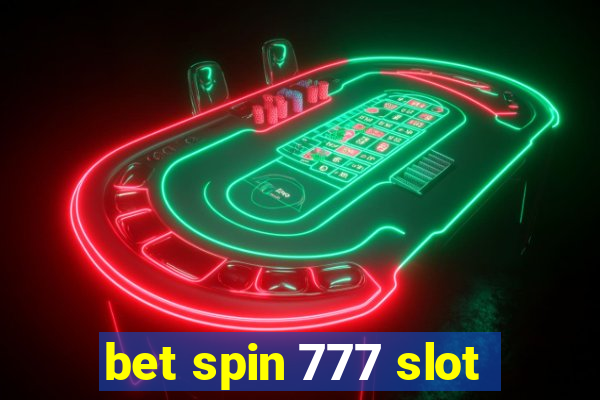 bet spin 777 slot