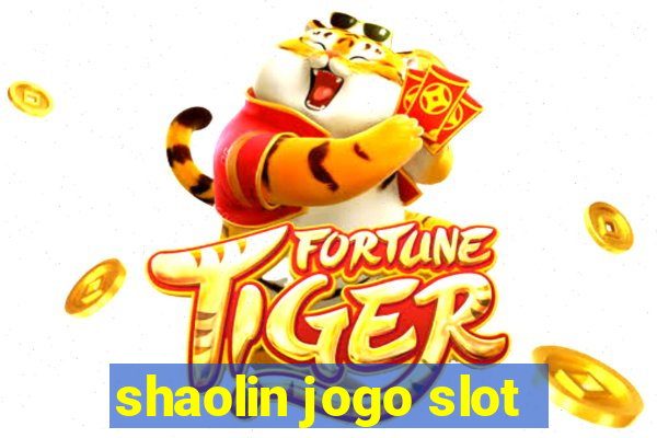 shaolin jogo slot