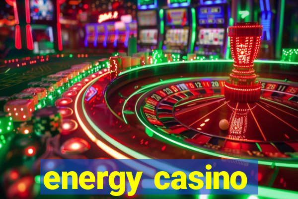 energy casino