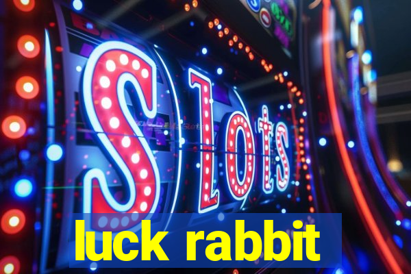 luck rabbit