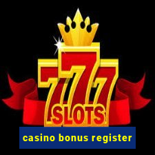 casino bonus register