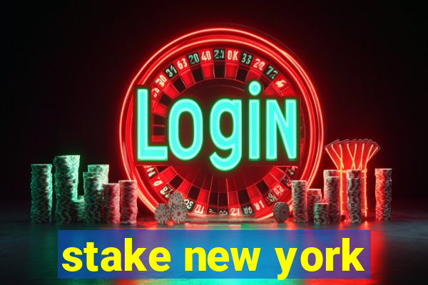 stake new york