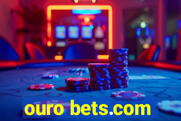 ouro bets.com