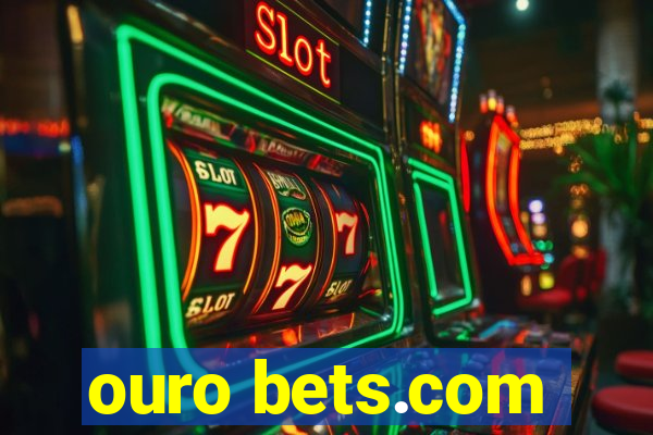 ouro bets.com