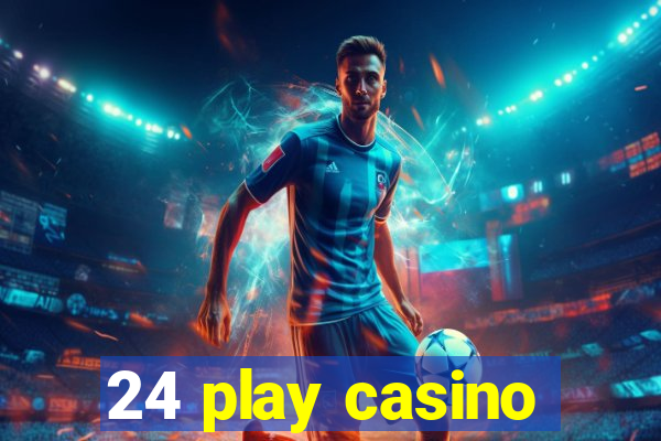 24 play casino