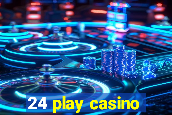 24 play casino