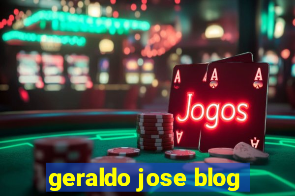 geraldo jose blog