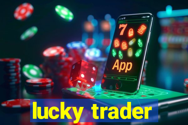 lucky trader