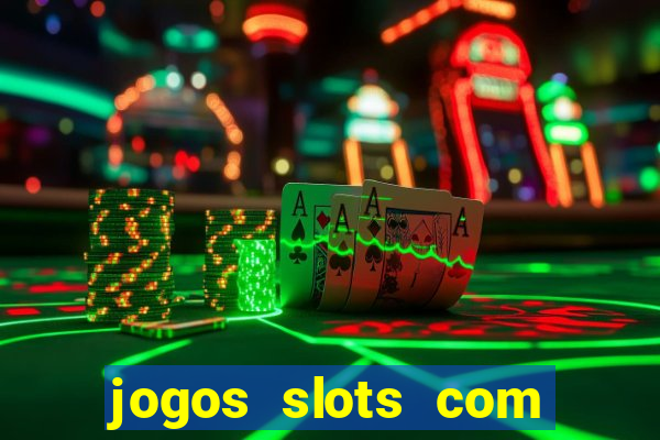 jogos slots com bonus gratis