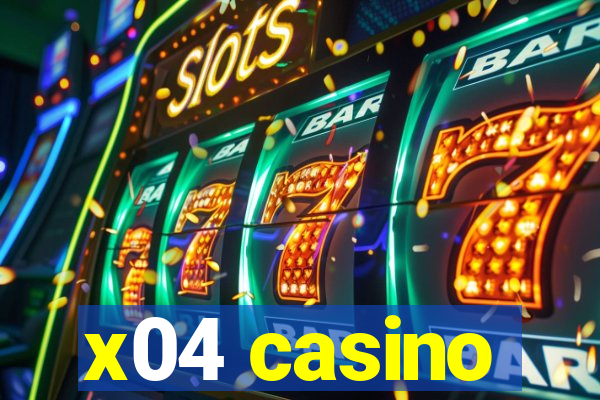 x04 casino