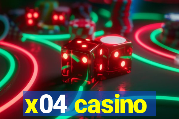 x04 casino