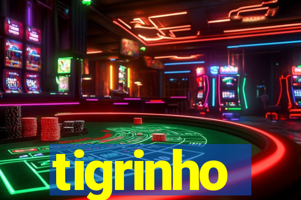 tigrinho