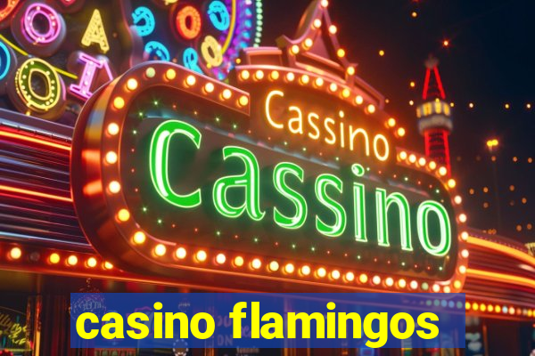 casino flamingos