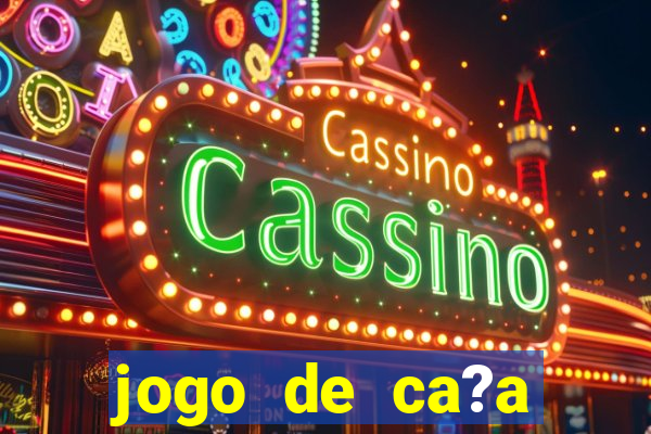 jogo de ca?a níquel online