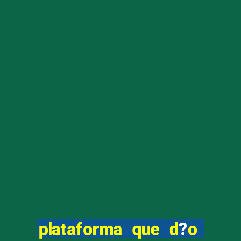 plataforma que d?o b?nus para jogar