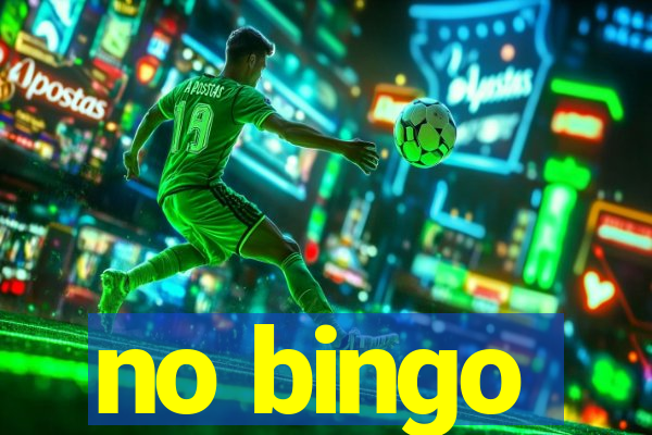 no bingo