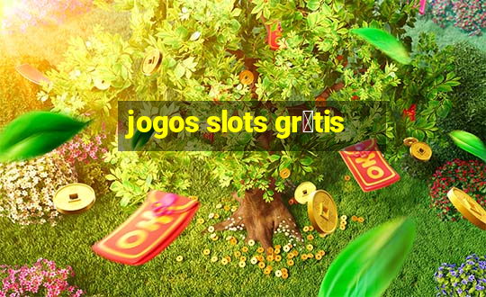 jogos slots gr谩tis