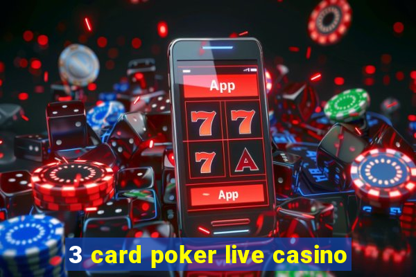 3 card poker live casino