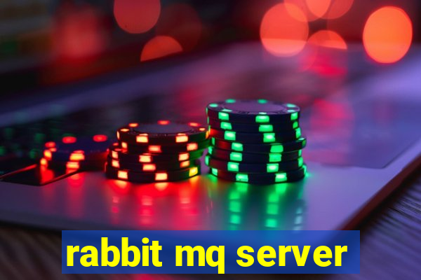 rabbit mq server