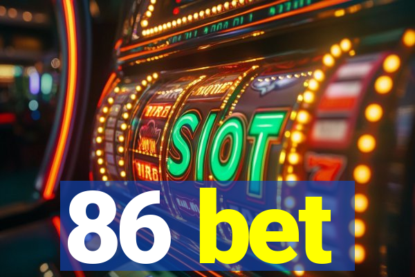 86 bet