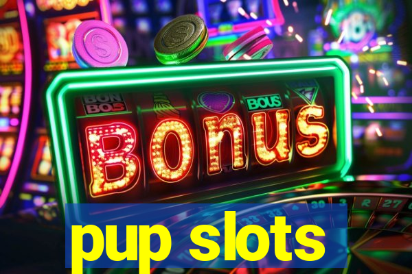 pup slots