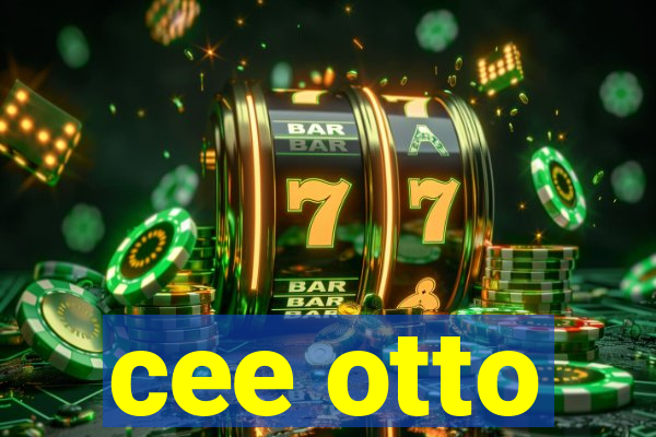 cee otto