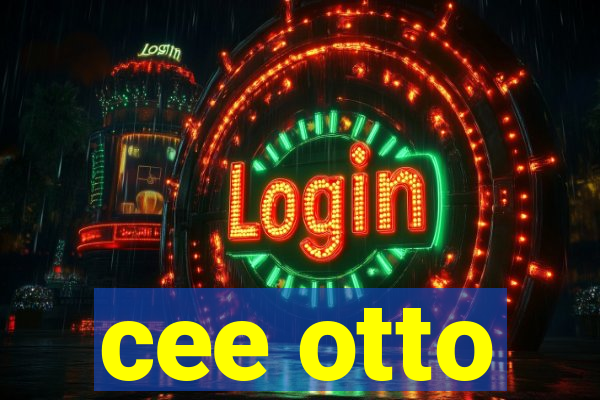 cee otto