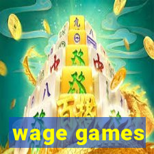 wage games