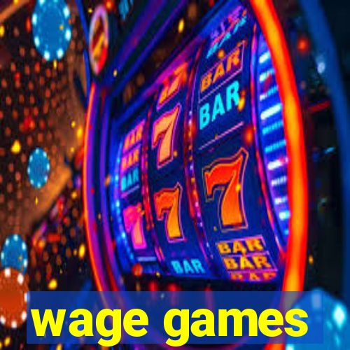 wage games