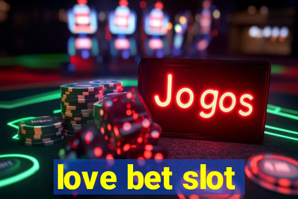 love bet slot