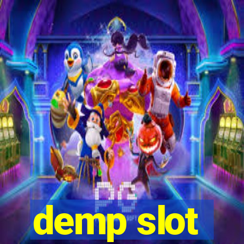 demp slot