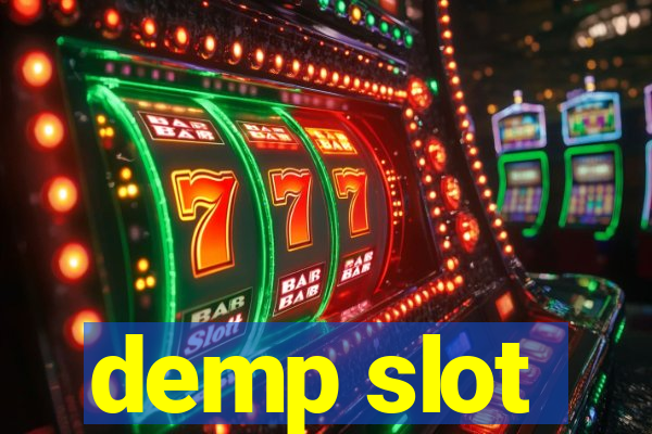 demp slot