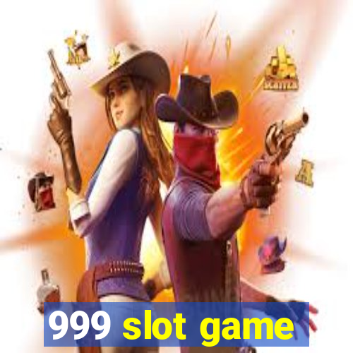 999 slot game