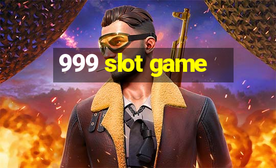 999 slot game