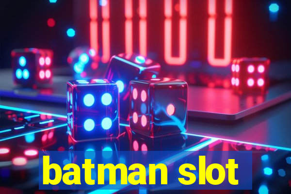 batman slot