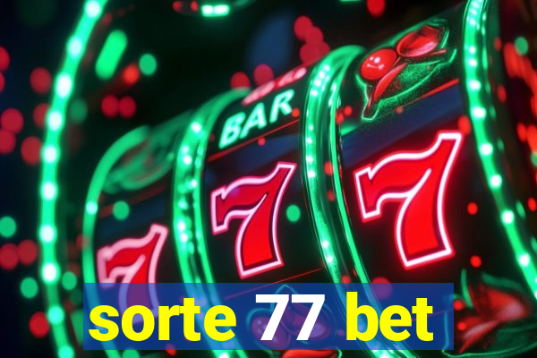 sorte 77 bet