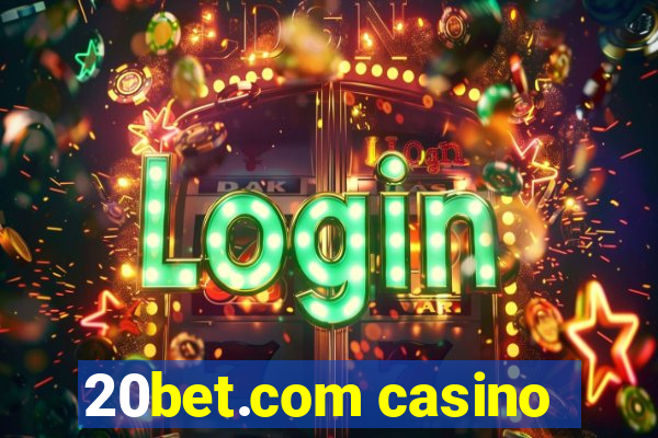 20bet.com casino