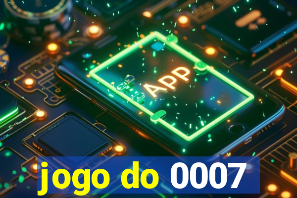 jogo do 0007