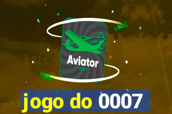 jogo do 0007