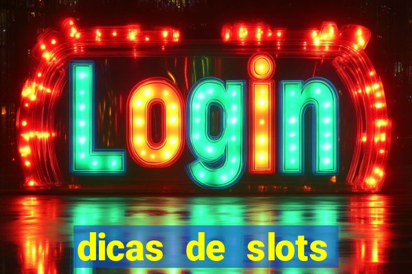 dicas de slots para ganhar dinheiro