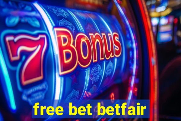 free bet betfair