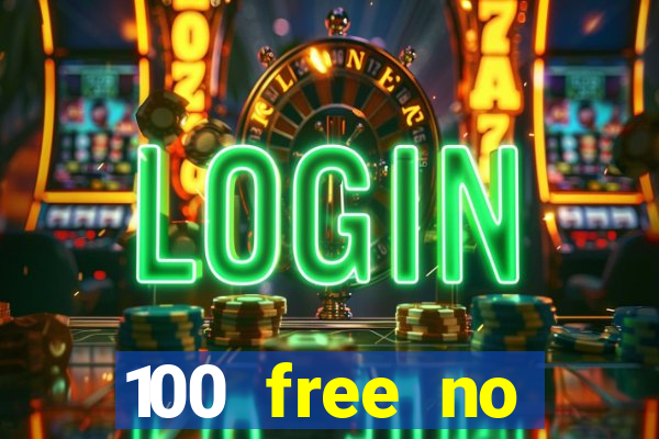 100 free no deposit casino