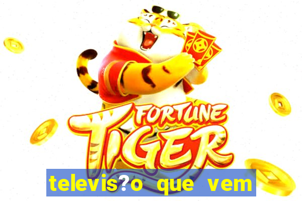 televis?o que vem com jogos