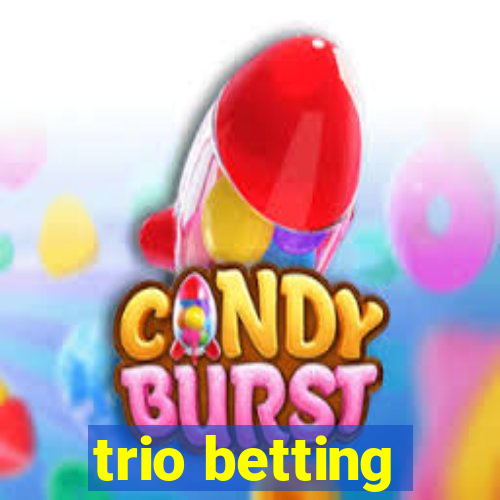 trio betting