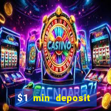 $1 min deposit online casino