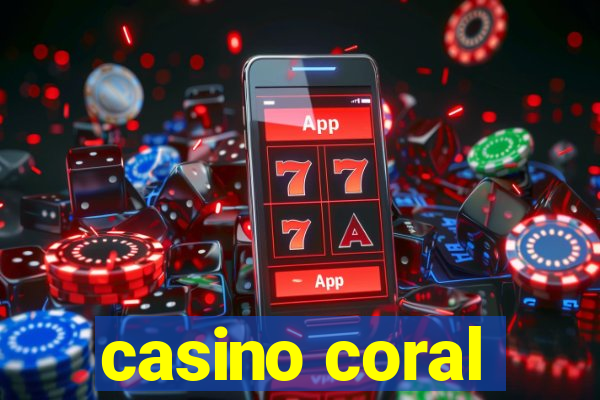 casino coral