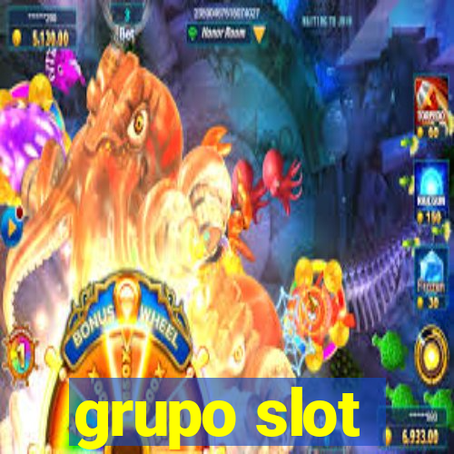 grupo slot