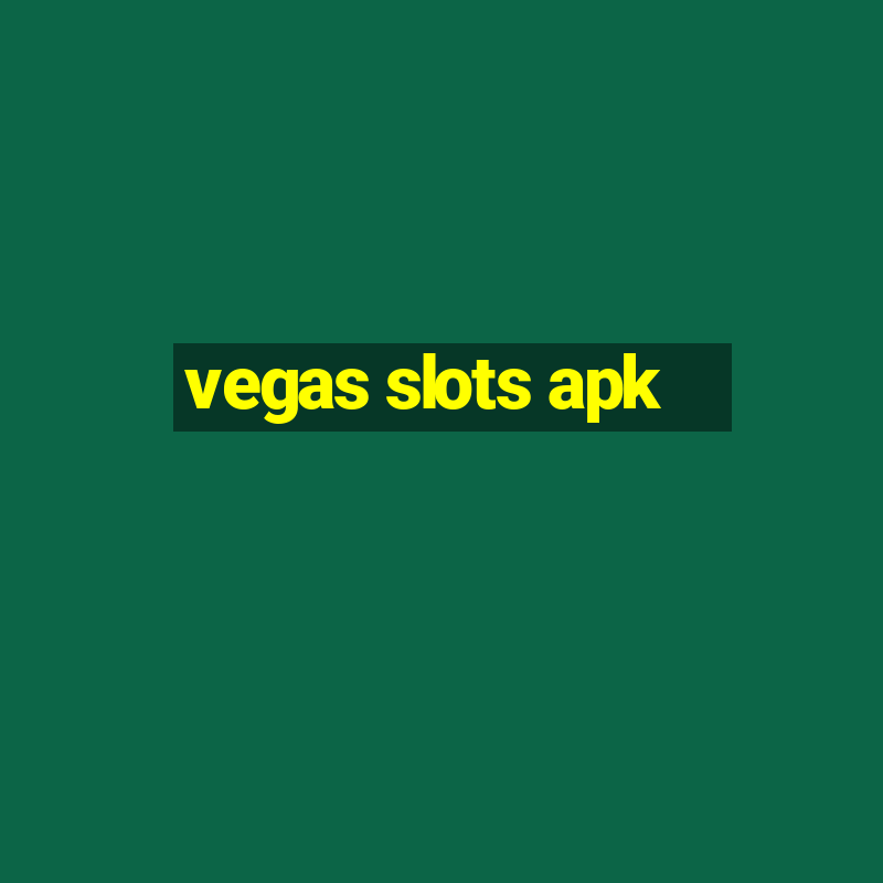 vegas slots apk