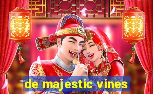 de majestic vines