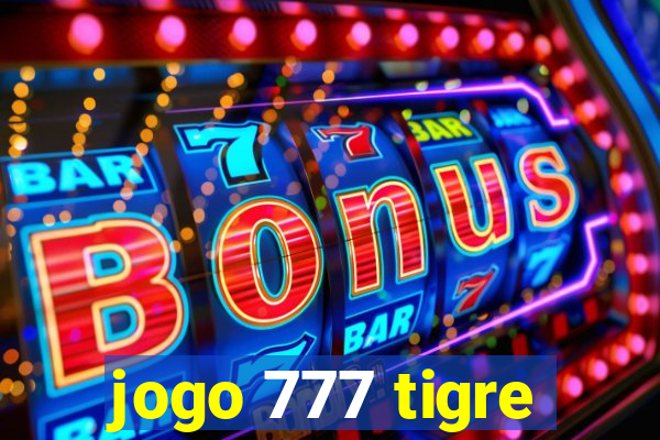 jogo 777 tigre